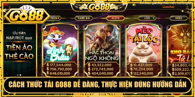 Cách thức tải GO88 rất dễ dàng, chỉ cần thực hiện đúng hướng dẫn